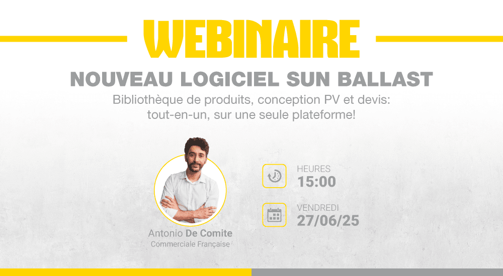 Nouveau logiciel Sun Ballast: Bibliothèque de produits, conception PV et devis: tout-en-un, sur une seule plateforme!